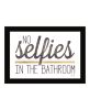 "No Selfies in the Bathroom" by Marla Rae, Ready to Hang Framed Print, Black Frame